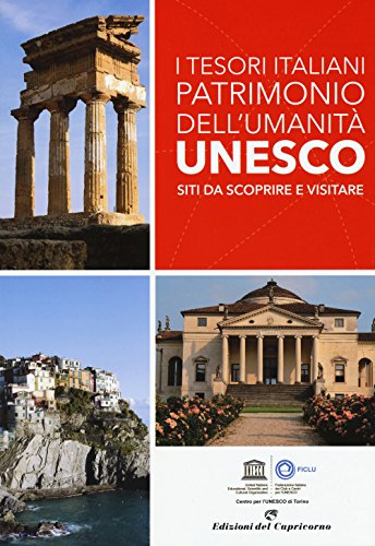 9788877072566: I tesori italiani patrimonio dell'umanit Unesco. Siti da scoprire e visitare. Ediz. a colori