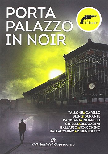 Imagen de archivo de Porta Palazzo in noir a la venta por Reuseabook