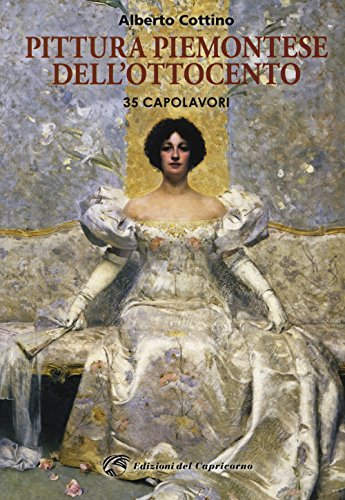 Stock image for Pittura piemontese dell'Ottocento. 35 capolavori for sale by libreriauniversitaria.it