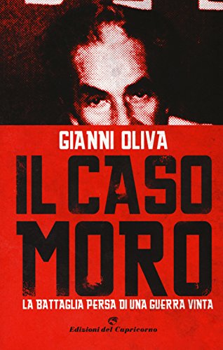 Stock image for Il caso Moro. La battaglia persa di una guerra vinta for sale by medimops