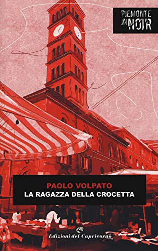 9788877073747: La ragazza della Crocetta (Piemonte in noir)