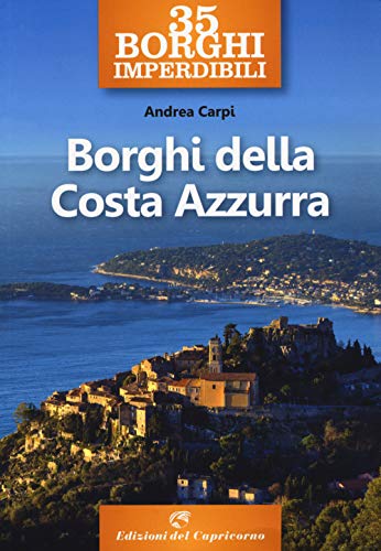 Beispielbild fr 35 borghi imperdibili. Borghi della Costa Azzurra zum Verkauf von medimops