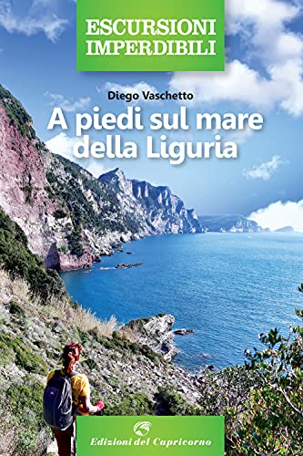 Stock image for A PIEDI SUL MARE DELLA LIGURIA for sale by libreriauniversitaria.it