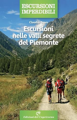 Beispielbild fr Escursioni nelle valli segrete del Piemonte zum Verkauf von medimops
