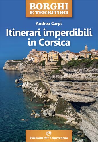 Beispielbild fr Itinerari imperdibili in Corsica zum Verkauf von medimops