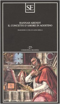 9788877106148: Il concetto d'amore in Agostino. Saggio di interpretazione filosofica (Conoscenza religiosa)