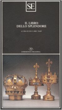 9788877107329: Il libro dello splendore (Conoscenza religiosa)