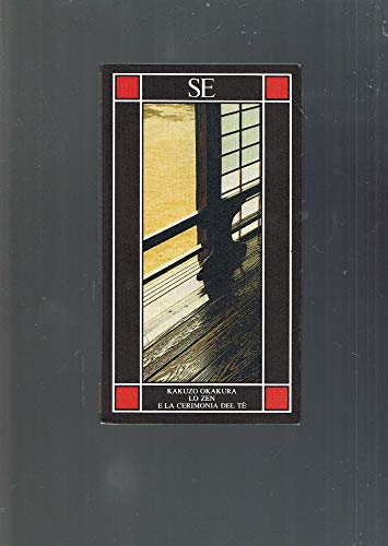 Lo zen e la cerimonia del te (9788877107763) by KakuzÅ Okakura