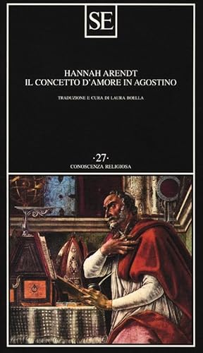 Il concetto d'amore in Agostino (9788877109682) by Arendt, Hannah