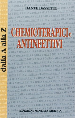 Stock image for Chemioterapici E Antinfettivi Dalla a Alla Z for sale by libreriauniversitaria.it