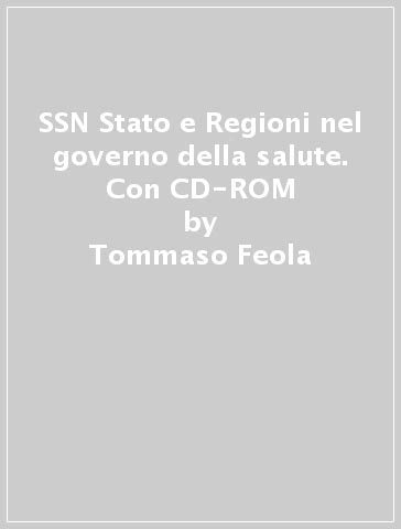9788877115171: SSN Stato e Regioni nel governo della salute. Con CD-ROM (Specialit mediche)