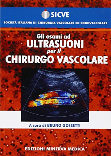 9788877118530: Gli esami ad ultrasuoni per il chirurgo vascolare