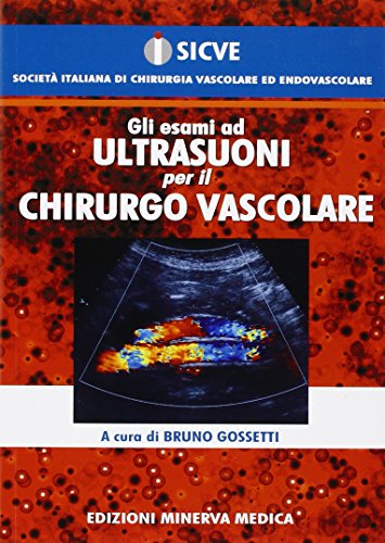9788877118530: Minerva Gli esami ad ultrasuoni per il chirurgo vascolare