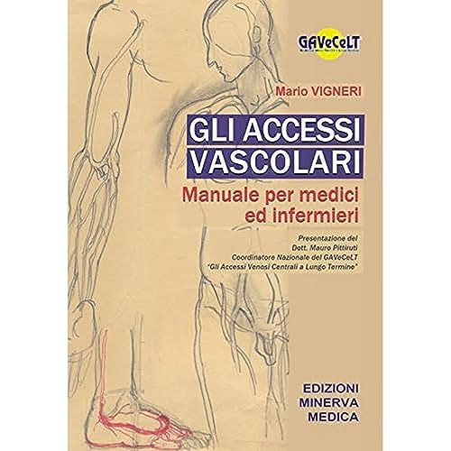 9788877119377: Minerva Gli accessi vascolari. Manuale per medici e infermieri