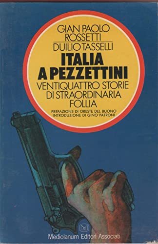 9788877120311: Italia a pezzettini Gian Paolo Rossetti and Duilio Tasselli