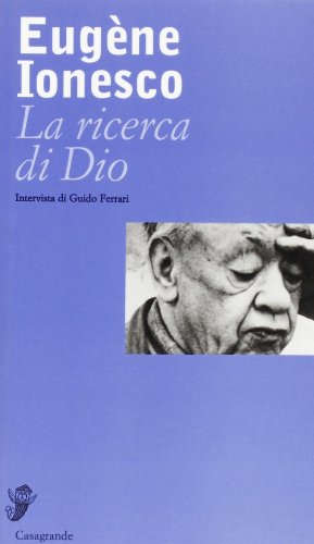 La ricerca di Dio (9788877133045) by EugÃ¨ne Ionesco