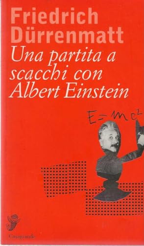 9788877134295: Una partita a scacchi con Albert Einstein (Interviste e saggi brevi)