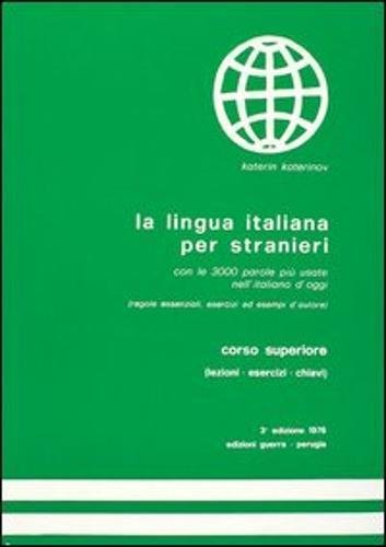 9788877150066: Corso Superiore - Textbook (La Lingua Italiana Per Stranieri - Level 3)
