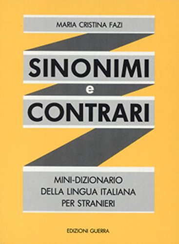 Stock image for Sinonimi e Contrari - Mini-Dizionario Della Lingua Italiana for sale by medimops