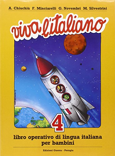 

Viva L'italiano: Libro Operativo Di Lingua Italiana Per Bambini: Libro 4
