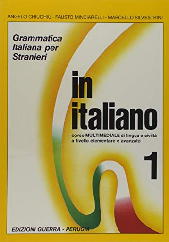 9788877150783: In Italiano (en italien), tome 1 : Grammatica Italiana Per Stranieri