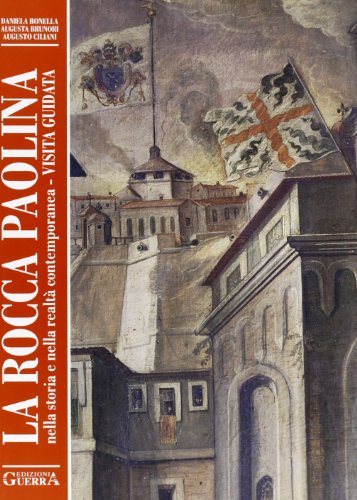 Stock image for La rocca Paolina nella storia e nella realt contemporanea. Visita guidata for sale by medimops