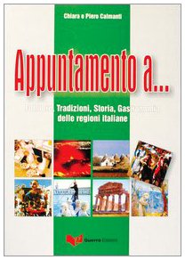 9788877153555: Appuntamento A...: Folklore, Tradizioni Storia, Gastronomia Regioni Italiane