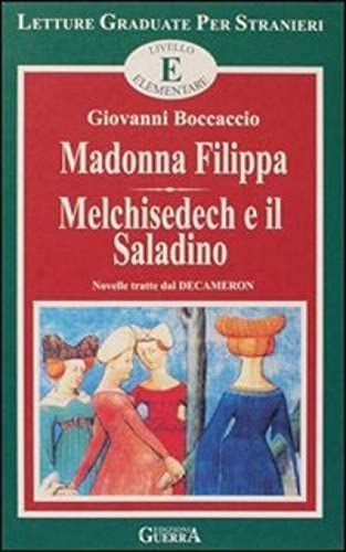 Beispielbild fr Madonna Filippa/Melchisedech e il Saladino: Livello elementare. zum Verkauf von WorldofBooks