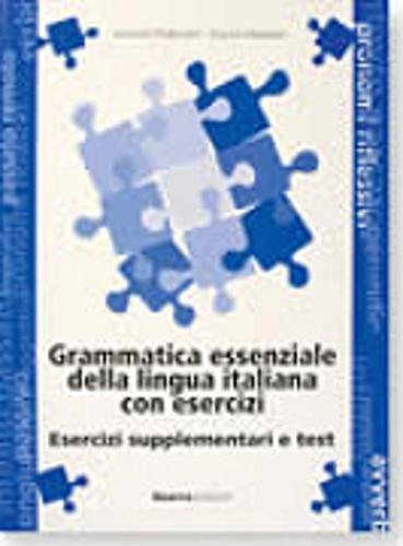 9788877154521: Grammatica essenziale della lingua italiana con esercizi. Esercizi supplementari e test