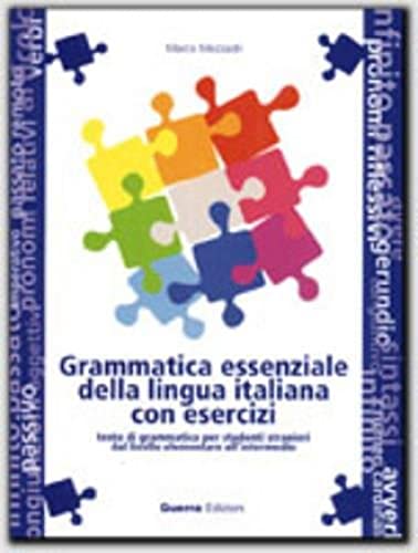 9788877154545: Grammatica essenziale della lingua italiana con esercizi. Testo di grammatica per studenti stranieri dal livello elementare all'intermedio