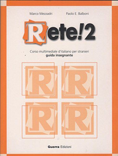 Stock image for Rete!: Guida per l'insegnante 2 (Italian Edition) for sale by GF Books, Inc.