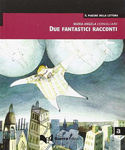 9788877155771: Due fantastici racconti. Livello avanzato (Il piacere della lettura)