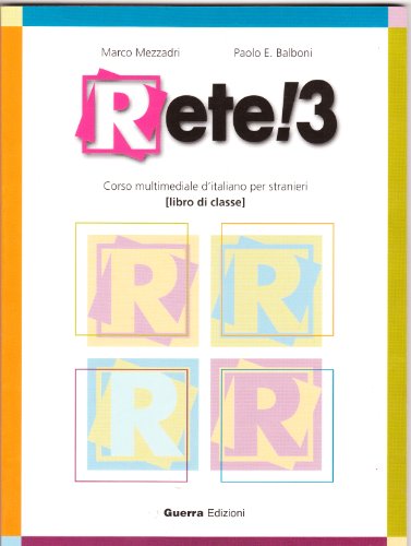 Stock image for Rete! 3 Corso multimediale d italiano per stranieri (Libro di classe) for sale by MusicMagpie