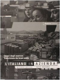 9788877156419: L'italiano in azienda. Trascrizione dei brani audio. Chiavi degli esercizi