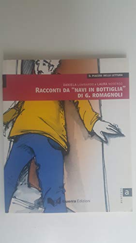 Imagen de archivo de Il Piacere Della Lettura: Racconti DA Navi in Bottiglia DI G.Romagnoli a la venta por Revaluation Books