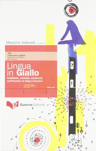 9788877157287: Lingua in giallo. Analfabeti, criminali, sordomuti. Certificazioni di lingua straniera