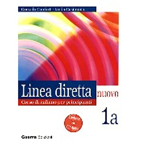 9788877157355: Linea diretta nuovo. Volume 1A. Corso di italiano per principianti. Libro per lo studente. Con CD Audio: Corso di italiano per principianti, lezioni e esercizi