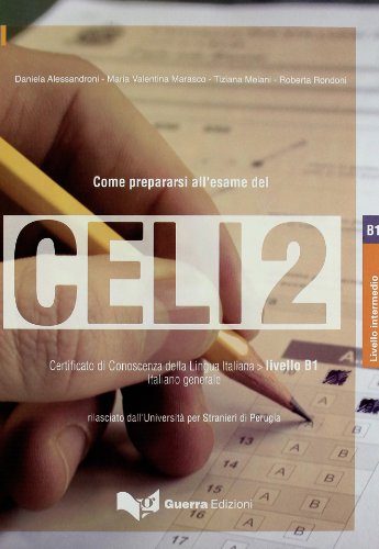 9788877158819: Come prepararsi all'esame del Celi 2. Certificato di conoscenza della lingua italiana. Livello 2. Con CD Audio: CELI 2 Testo + CD