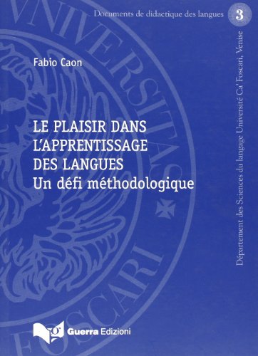 Stock image for Le Plaisir Dans L'apprentissage Des Langues. Un Dfi Mthodologique for sale by GF Books, Inc.