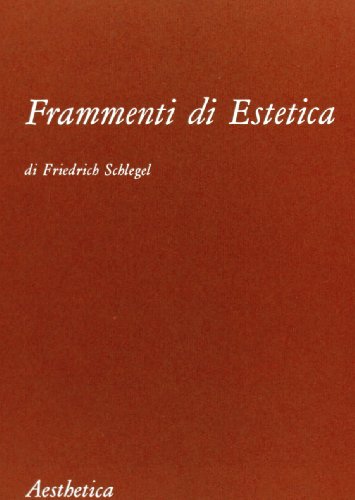 Frammenti di Estetica - Friedrich Schlegel