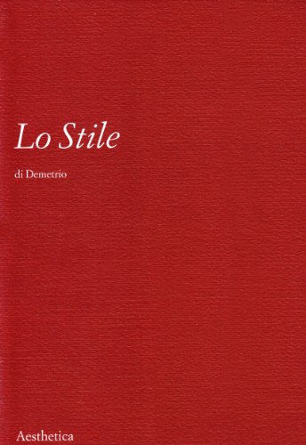 Lo stile (Aesthetica) (Italian Edition) (9788877260444) by Demetrius
