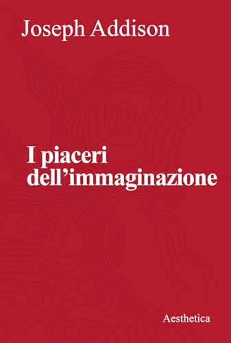 9788877260574: I piaceri dell'immaginazione