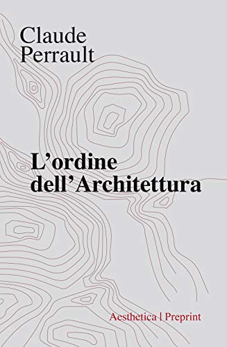 Beispielbild fr L ORDINE DELL ARCHITETTURA zum Verkauf von Brook Bookstore On Demand