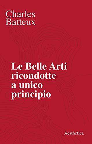 9788877261267: Le belle arti ricondotte a unico principio