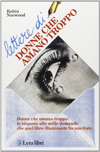 Stock image for Lettere di donne che amano troppo (I sensi dell'amore) for sale by medimops