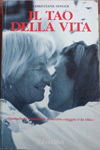 Stock image for Il tao della vita (I sensi dell'amore) for sale by medimops