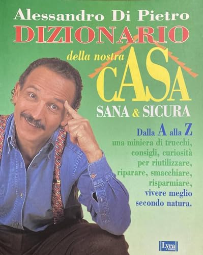Beispielbild fr Dizionario della nostra casa sana & sicura (Il libro del.) zum Verkauf von medimops