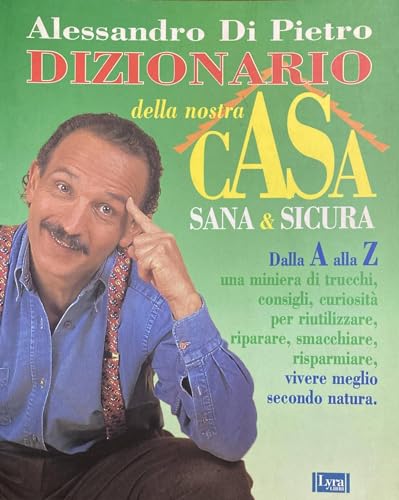 Stock image for Dizionario della nostra casa sana & sicura (Il libro del.) for sale by medimops