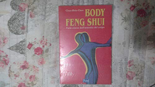 Beispielbild fr Body feng shui. L'arte cinese dell'armonia del corpo zum Verkauf von medimops