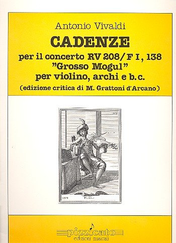 Cadenze per il concerto RV208/FI, 138 " Grosso Mogul " per violino, archi e b.c (9788877360106) by Antonio Vivaldi